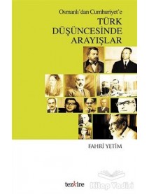 OSMANLI'DAN CUMHURİYET'E TÜRK DÜŞÜNCESİNDE ARAYIŞLAR