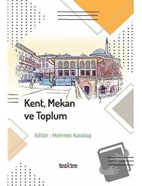 KENT, MEKAN VE TOPLUM