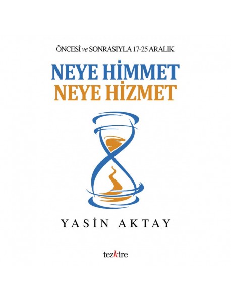 Neye Himmet Neye Hizmet | Öncesi ve Sonrasıyla 17 - 25 Aralık