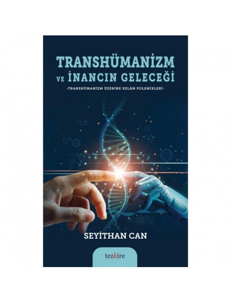 Transhümanizm ve İnancın Geleceği